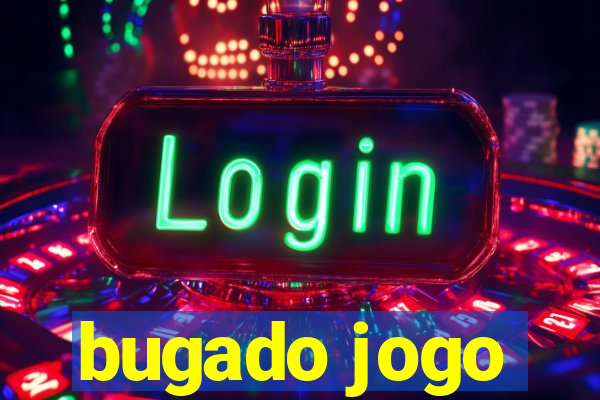 bugado jogo